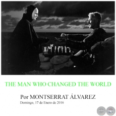 THE MAN WHO CHANGED THE WORLD - Por MONTSERRAT ÁLVAREZ - Domingo, 17 de Enero de 2016